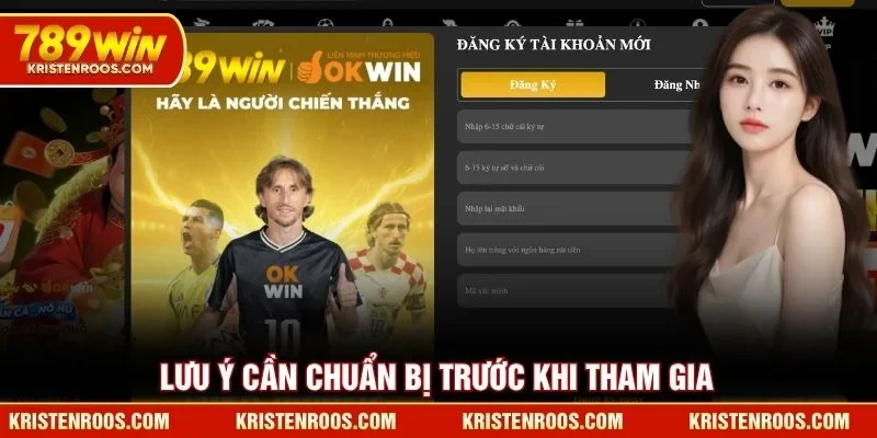 Lưu ý cần chuẩn bị trước khi tham gia 789WIN