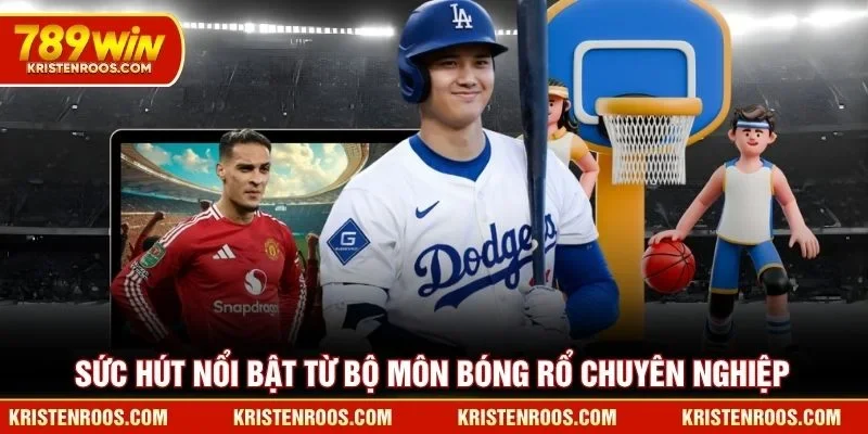 Sức hút nổi bật từ bộ môn bóng rổ 789WIN chuyên nghiệp